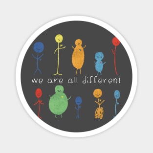 We’re all different Magnet